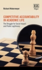 Image for Competitive accountability in academic life: the struggle for social impact and public legitimacy