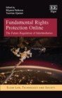 Image for Fundamental rights protection online  : the future regulation of intermediaries