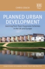 Image for Planned urban development  : learning from town expansion schemes in the UK and Europe