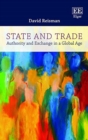 Image for State and trade  : authority and exchange in a global age