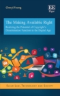 Image for The making available right  : realizing the potential of copyright&#39;s dissemination function in the digital age