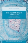 Image for The human right to health  : solidarity in the era of healthcare commercialization