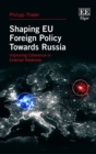 Image for Shaping EU foreign policy towards Russia  : improving coherence in external relations