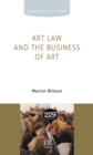 Image for Art Law and the Business of Art