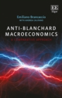 Image for Anti-Blanchard macroeconomics  : a comparative approach