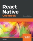 Image for React Native cookbook  : recipes for solving common React Native development problems