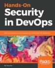 Image for Hands-On Security in DevOps: Ensure continuous security, deployment, and delivery with DevSecOps