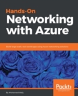 Image for Hands-on networking with Azure: build large-scale, real-world apps using Azure networking solutions