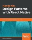 Image for Hands-On Design Patterns with React Native : Proven techniques and patterns for efficient native mobile development with JavaScript