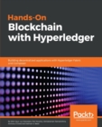 Image for Hands-on Blockchain with Hyperledger  : building decentralized applications with Hyperledger Fabric and Composer