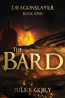 Image for The Bard: Dragonslayer - Book One