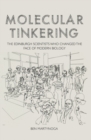 Image for Molecular tinkering: the Edinburgh scientists who changed the face of modern biology