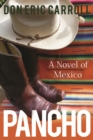 Image for Pancho: A Novel of Mexico