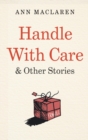 Image for Handle with care and other stories