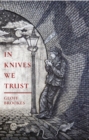 Image for In knives we trust