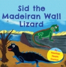 Image for Sid the Madeiran Wall Lizard