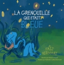 Image for La grenouille qui etait bleue