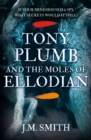 Image for Tony Plumb and the Moles of Ellodian