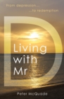 Image for Living with Mr D