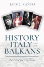 Image for History of Italy and the Balkans  : a concise outline