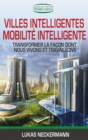 Image for Villes Intelligentes, Mobilite Intelligente : Transformer La Facon Dont Nous Vivons et Travaillons
