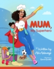 Image for Mum, my superhero