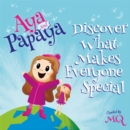 Image for AYA and PAPAYA Discover What Makes Everyone Special