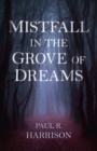 Image for Mistfall the the grove of dreams