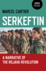 Image for Serkeftin  : a narrative of the Rojava Revolution