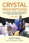Image for Crystal prescriptions.: (A-Z guide to creating crystal essences for abundant well-being, environmental healing and astral magic)