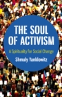 Image for The soul of activism  : a spirituality for social change