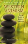 Image for Western animism: Zen &amp; the art of positive paganism