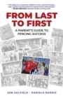 Image for From Last to First: A Parent&#39;s Guide to Fencing Success