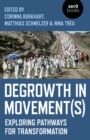 Image for Degrowth in movement(s)  : exploring pathways for transformation