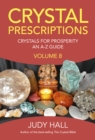 Image for Crystal prescriptionsVolume 8,: Crystals for prosperity :