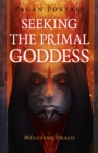 Image for Seeking the primal goddess