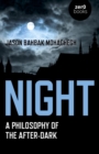 Image for Night: a philosophy of the after-dark
