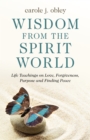 Image for Wisdom From the Spirit World