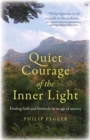Image for Quiet courage of the inner light  : finding faith and fortitude in an age of anxiety