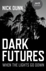 Image for Dark Futures: When the Lights Go Down