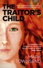 Image for The traitor&#39;s child  : will one family&#39;s guilty secret lay bare history&#39;s biggest lie?