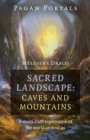 Image for Pagan Portals - Sacred Landscape: Caves and Mountains