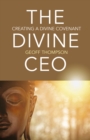 Image for The divine CEO  : creating a divine covenant