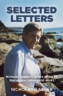 Image for Selected letters: Nicholas Hagger&#39;s letters on his 55 literary and universalist works