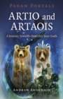 Image for Artio and Artaois  : a journey towards the Celtic bear gods