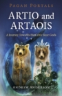 Image for Artio and Artaois: A Journey Towards the Celtic Bear Gods