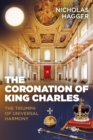 Image for The Coronation of King Charles  : the triumph of universal harmony