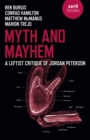 Image for Myth and Mayhem : A Leftist Critique of Jordan Peterson