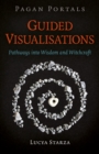 Image for Pagan Portals - Guided Visualisations