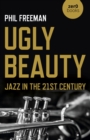 Image for Ugly Beauty: Jazz in the 21st Century